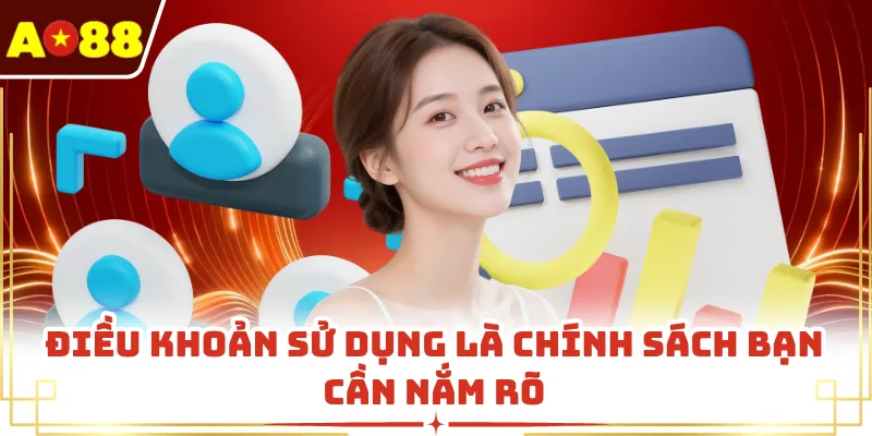 Điều khoản sử dụng là chính sách bạn cần nắm rõ
